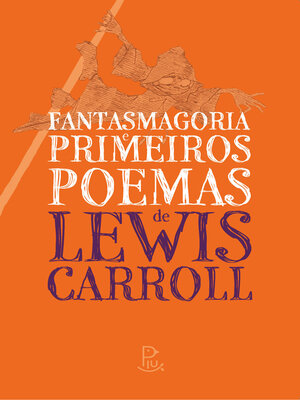 cover image of Fantasmagoria e Primeiros Poemas de Lewis Carroll
